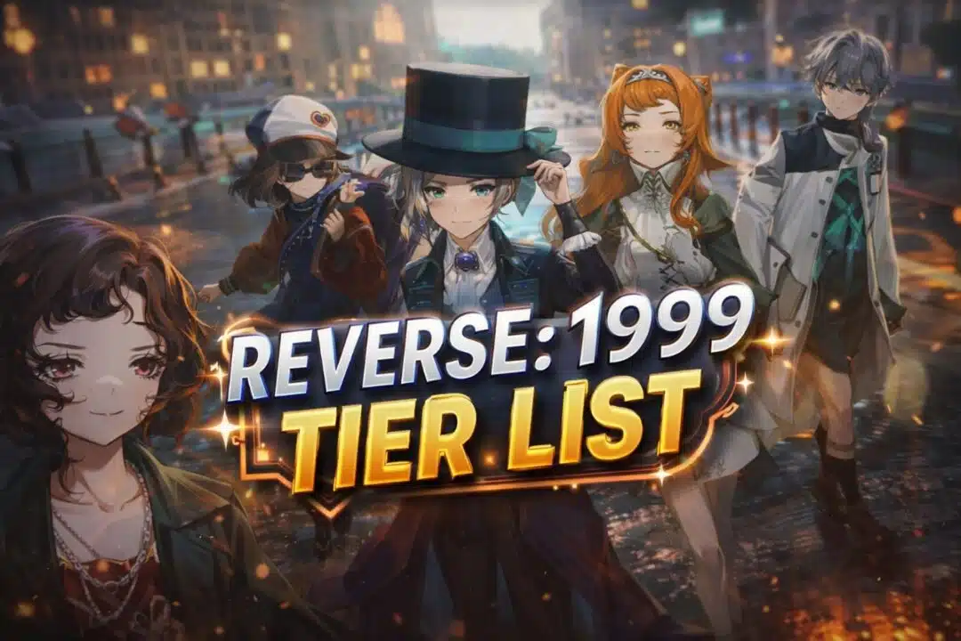 Reverse 1999 tier list with top meta characters and team rankings