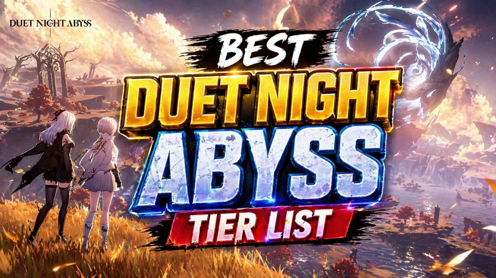 Duet Night Abyss Tier List Meta Guide